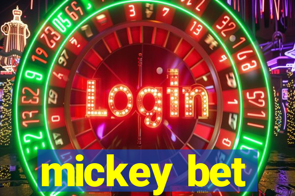 mickey bet